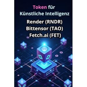 Svitana Token für Künstliche Intelligenz: Wie Render (RNDR), Bittensor (TAO) und Fetch.ai (FET) die Wirtschaft der Zukunft gestalten Svitana Token für Künstliche Intelligenz: Wie Render (RNDR), Bittensor (TAO) und Fetch.ai (FET) die Wirtschaft der Zukunft gestalten