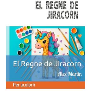 Martin, Alex El Regne de Jiracorn (Mons per a pintar) Martin, Alex El Regne de Jiracorn (Mons per a pintar)