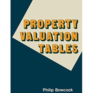 Bowcock, Philip Property Valuation Tables Bowcock, Philip Property Valuation Tables