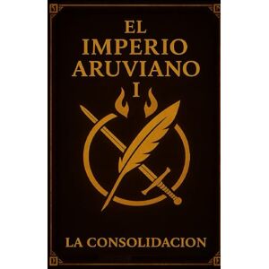 DIAZ, EDWIN MANUEL El Imperio Aruviano: La Consolidación DIAZ, EDWIN MANUEL El Imperio Aruviano: La Consolidación