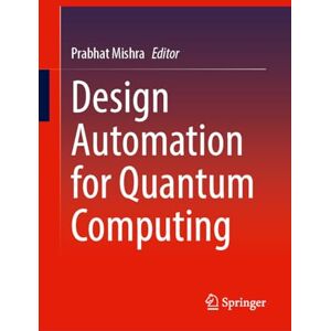 Design Automation for Quantum Computing Design Automation for Quantum Computing