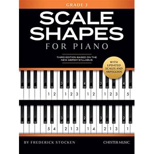 Frederick Stocken Scale Shapes For Piano – Grade 3. 3rd Edition Frederick Stocken Scale Shapes For Piano – Grade 3. 3rd Edition