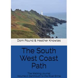 Pound, Dom The South West Coast Path: The Walking Journal Pound, Dom The South West Coast Path: The Walking Journal