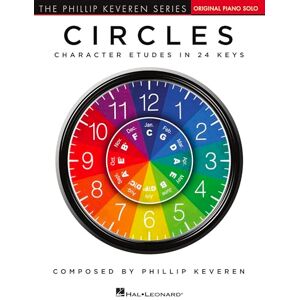 Phillip Keveren Circles Character Etudes in 24 Keys – Piano Solo Songbook Classical and Educational Piano Etudes for Intermediate Players Hal Leonard Sheet Music (The Phillip Kevern Series) Phillip Keveren Circles Character Etudes in 24 Keys – Piano Solo Songbook Classical and Educational Piano Etudes for Intermediate Players Hal Leonard Sheet Music (The Phillip Kevern Series)