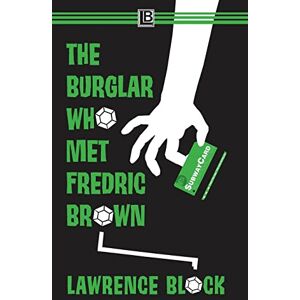 Block, Lawrence The Burglar Who Met Fredric Brown: 13 (Bernie Rhodenbarr) Block, Lawrence The Burglar Who Met Fredric Brown: 13 (Bernie Rhodenbarr)