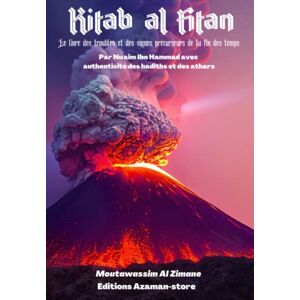 Al ZImane, Moutawassim Kitab al FItan: Par Nu'aim Ibn Hammad Al ZImane, Moutawassim Kitab al FItan: Par Nu'aim Ibn Hammad