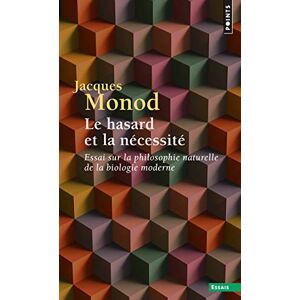 Monod, Jacques Le hasard et la necessite (Points essais): Essai sur la philosophie naturelle de la biologie moderne Monod, Jacques Le hasard et la necessite (Points essais): Essai sur la philosophie naturelle de la biologie moderne