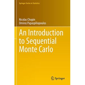 Chopin, Nicolas An Introduction to Sequential Monte Carlo (Springer Series in Statistics) Chopin, Nicolas An Introduction to Sequential Monte Carlo (Springer Series in Statistics)