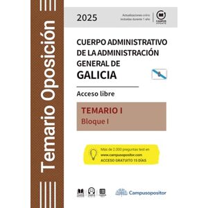 Departamento de documentación, Campus Opositor Cuerpo administrativo de la Administración general de Galicia. 2025 (TEMARIO I): Acceso libre Departamento de documentación, Campus Opositor Cuerpo administrativo de la Administración general de Galicia. 2025 (TEMARIO I): Acceso libre