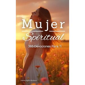 Sophia Bookstore, Lumina Devocionales Para Mujeres: Un Año Con Dios 365 Devocionales Para La Mujer Sophia Bookstore, Lumina Devocionales Para Mujeres: Un Año Con Dios 365 Devocionales Para La Mujer