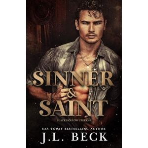 Beck, J.L. Sinner & Saint: A Dark Western Romance (Black Hollow Creek) Beck, J.L. Sinner & Saint: A Dark Western Romance (Black Hollow Creek)