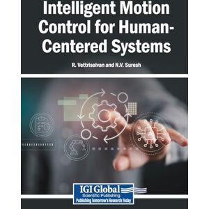 Intelligent Motion Control for Human-Centered Systems Intelligent Motion Control for Human-Centered Systems