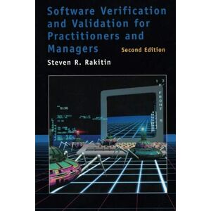 Rakitin, Steve Software Verification and Validation for Practitioners and Managers, Second Edition Rakitin, Steve Software Verification and Validation for Practitioners and Managers, Second Edition