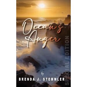 Stemmler, Brenda J Ocean's Anger: Special Edition Stemmler, Brenda J Ocean's Anger: Special Edition