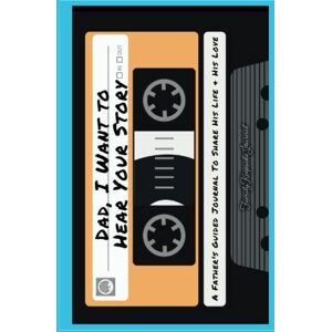 Mason, Jeffrey Dad, I Want to Hear Your Story: A Father's Guided Journal To Share His Life & His Love (Cassette Tape Cover) (Hear Your Story Books) Mason, Jeffrey Dad, I Want to Hear Your Story: A Father's Guided Journal To Share His Life & His Love (Cassette Tape Cover) (Hear Your Story Books)