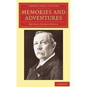 Doyle, Arthur Conan Memories and Adventures (Cambridge Library Collection Literary Studies) Doyle, Arthur Conan Memories and Adventures (Cambridge Library Collection Literary Studies)