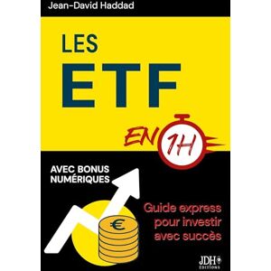 Haddad, Jean-David Les ETF en 1h: Guide express pour investir avec succès Haddad, Jean-David Les ETF en 1h: Guide express pour investir avec succès