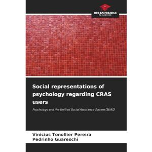 Tonollier Pereira, Vinicius Social representations of psychology regarding CRAS users: Psychology and the Unified Social Assistance System (SUAS) Tonollier Pereira, Vinicius Social representations of psychology regarding CRAS users: Psychology and the Unified Social Assistance System (SUAS)