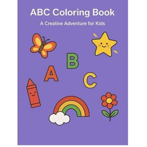Achoba, Peace ABC Coloring Book “A Creative Adventure for Kids”: Learn and Colour the ABCs: Easy Alphabet Tracing and Colouring Pages for Preschool and Kindergarten ... Fun Alphabet Practice for Early Learners Achoba, Peace ABC Coloring Book “A Creative Adventure for Kids”: Learn and Colour the ABCs: Easy Alphabet Tracing and Colouring Pages for Preschool and Kindergarten ... Fun Alphabet Practice for Early Learners