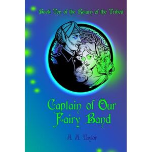 Taylor Captain of Our Fairy Band (The Return of the Tribes) Taylor Captain of Our Fairy Band (The Return of the Tribes)