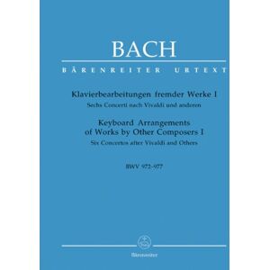 Johann Sebastian Bach Keyboard Arrangements of Works by Other Composers I BWV 972-977 (Piano) Johann Sebastian Bach Keyboard Arrangements of Works by Other Composers I BWV 972-977 (Piano)