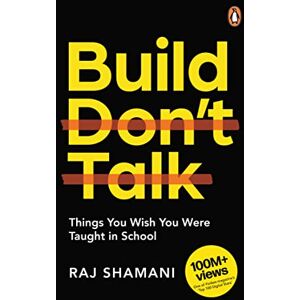 Shamani, Raj Build, Don't Talk: Things You Wish You Were Taught in School Shamani, Raj Build, Don't Talk: Things You Wish You Were Taught in School