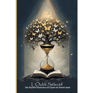 hmissi L’Oubli Sélectif : Des Souvenirs douloureux aux Leçons de Vie: Souligne le côté artistique et spirituel de la libération psychologique. hmissi L’Oubli Sélectif : Des Souvenirs douloureux aux Leçons de Vie: Souligne le côté artistique et spirituel de la libération psychologique.