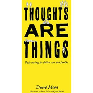 Moon III, W. David Thoughts Are Things: Daily readings for children and their families Moon III, W. David Thoughts Are Things: Daily readings for children and their families