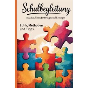 Books, PAULINIQ Schulbegleitung zwischen Herausforderungen und Lösungen: Ethik, Methoden und Tipps Books, PAULINIQ Schulbegleitung zwischen Herausforderungen und Lösungen: Ethik, Methoden und Tipps