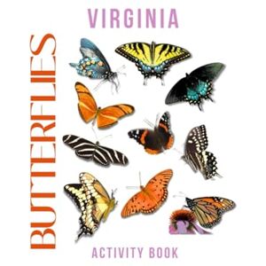 Doon, Ms Rey Butterflies of Virginia Activity Book: A Young Explorer's Guide to Appalachian & Backyard Butterflies (Virginia Nature Explorer Series) Doon, Ms Rey Butterflies of Virginia Activity Book: A Young Explorer's Guide to Appalachian & Backyard Butterflies (Virginia Nature Explorer Series)