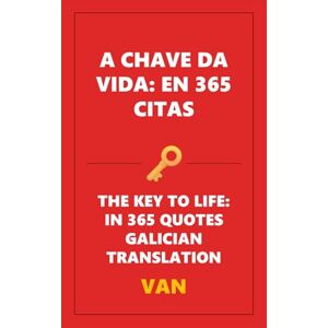 Trinh, Van A chave da vida: en 365 citas Trinh, Van A chave da vida: en 365 citas