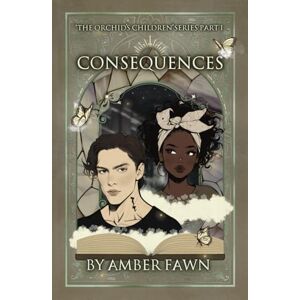 Fawn, Amber Consequences: Dark Romance (The Orchid’s children) Fawn, Amber Consequences: Dark Romance (The Orchid’s children)