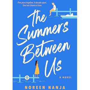 Noreen Nanja The Summers Between Us Noreen Nanja The Summers Between Us