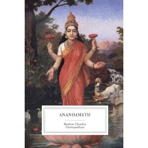 Chatterji, Bankim Chandra Anandamath Il Monastero della Madre: Nuova Traduzione Italiana 2025 Chatterji, Bankim Chandra Anandamath Il Monastero della Madre: Nuova Traduzione Italiana 2025
