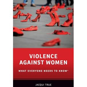 True, Jacqui Violence against Women: What Everyone Needs to Know® True, Jacqui Violence against Women: What Everyone Needs to Know®