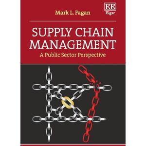 Fagan, Mark L. Supply Chain Management: A Public Sector Perspective Fagan, Mark L. Supply Chain Management: A Public Sector Perspective