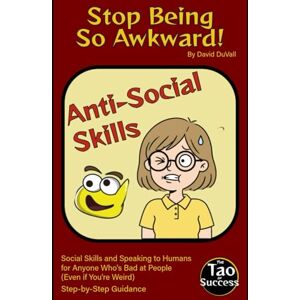 DuVall, David Stop Being So Awkward!: Social Skills and Speaking to Humans for Anybody Who's Bad at People (Even if You’re Weird) (Censored Version) DuVall, David Stop Being So Awkward!: Social Skills and Speaking to Humans for Anybody Who's Bad at People (Even if You’re Weird) (Censored Version)