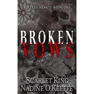 O'Keeffe, Nadine Broken Vows: Blessed Hearts Book 1 O'Keeffe, Nadine Broken Vows: Blessed Hearts Book 1