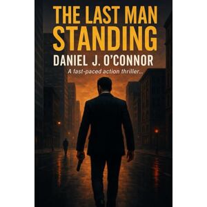 O'Connor, Daniel J. The Last Man Standing O'Connor, Daniel J. The Last Man Standing