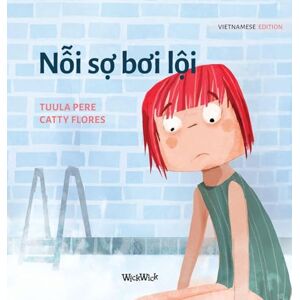 Pere, Tuula Nỗi sợ bơi lội: Vietnamese Edition of "Scared to Swim" (5) Pere, Tuula Nỗi sợ bơi lội: Vietnamese Edition of "Scared to Swim" (5)