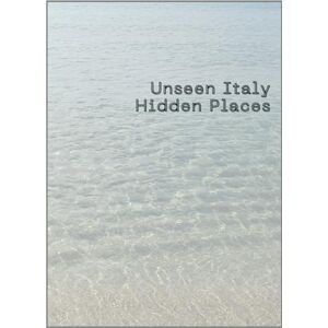 Visions, Decorative Unseen Italy: Hidden Places: Decorative, Visual-Only Coffee Table Book of Realistic Italian Hidden Countryside, Coasts, Lakes & Mountains for Décor and Display Visions, Decorative Unseen Italy: Hidden Places: Decorative, Visual-Only Coffee Table Book of Realistic Italian Hidden Countryside, Coasts, Lakes & Mountains for Décor and Display