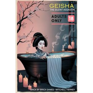 Tierney, Mitchell GEISHA Adults Only Edition: Solo Role-Playing Game Tierney, Mitchell GEISHA Adults Only Edition: Solo Role-Playing Game