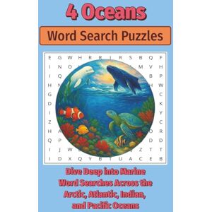 4 Life, Nomad Profit 4 OCeans Undersea Word Quest: Dive Deep into Marine Word Searches Across the Arctic, Atlantic, Indian, and Pacific Oceans 4 Life, Nomad Profit 4 OCeans Undersea Word Quest: Dive Deep into Marine Word Searches Across the Arctic, Atlantic, Indian, and Pacific Oceans
