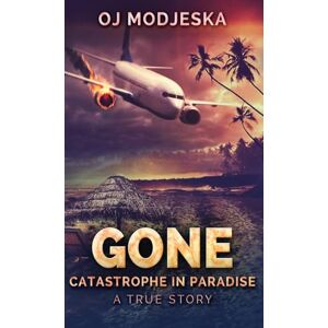 Modjeska, Oj Gone: Catastrophe in Paradise Modjeska, Oj Gone: Catastrophe in Paradise