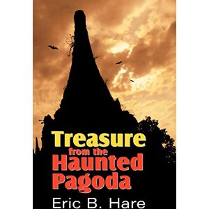 Hare, Eric B Treasure from the Haunted Pagoda Hare, Eric B Treasure from the Haunted Pagoda