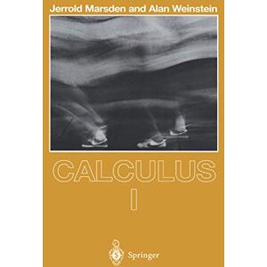 Marsden, Jerrold Calculus I (Undergraduate Texts in Mathematics) Marsden, Jerrold Calculus I (Undergraduate Texts in Mathematics)
