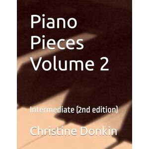 Donkin, Christine Piano Pieces Volume 2: Intermediate (2nd edition) Donkin, Christine Piano Pieces Volume 2: Intermediate (2nd edition)