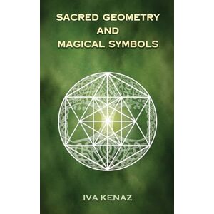 Kenaz, Iva Sacred Geometry and Magical Symbols Kenaz, Iva Sacred Geometry and Magical Symbols