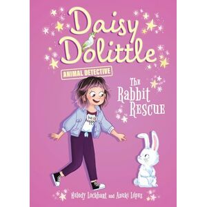 Lockhart, Melody The Rabbit Rescue (Daisy Dolittle: Animal Detective) Lockhart, Melody The Rabbit Rescue (Daisy Dolittle: Animal Detective)