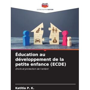 P K, Katitia Éducation au développement de la petite enfance (ECDE): Droits et protection de l'enfant P K, Katitia Éducation au développement de la petite enfance (ECDE): Droits et protection de l'enfant